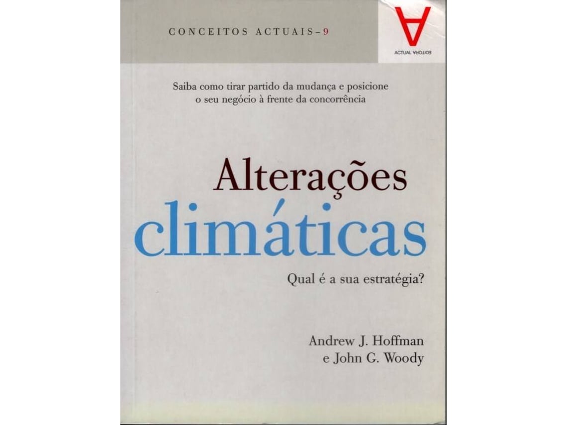 Libro Alteracoes Climaticas Qual E A Sua Estrategia De Andrew J Hoffman Worten Es