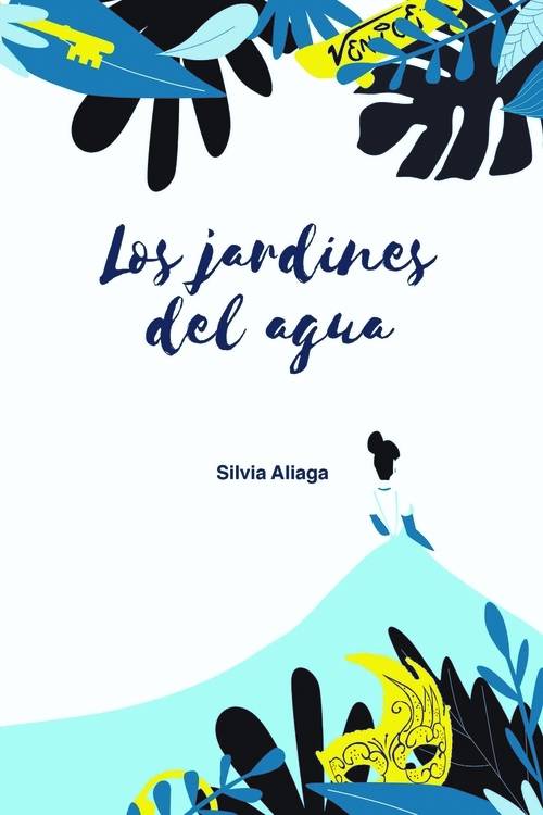 Los Jardines Del agua tapa blanda libro silvia aliaga español