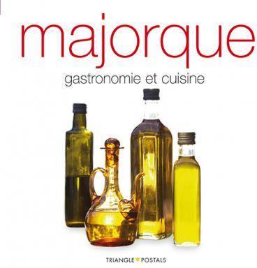 Majorque Mallorca Gastronomie et cuisine. libro de oriol aleu amat marga font