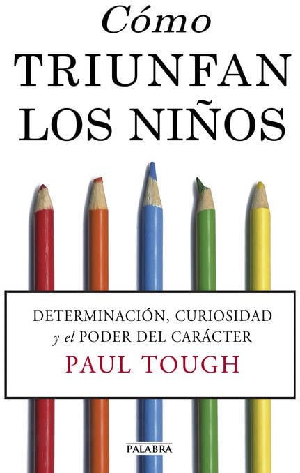 Libro Cómo Triunfan Los Niños de Paul Tough (Español)