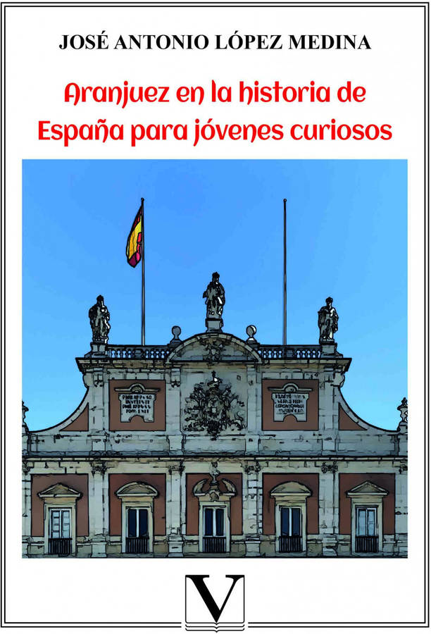 Libro Aranjuez En la historia de para curiosos josé antonio medina español tapa blanda