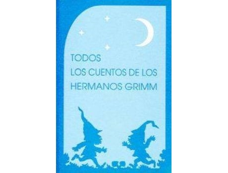 Libro Todos Los Cuentos De Los Hermanos Grimm de Jacob Grimm (Español)