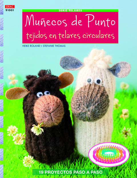 Libro Muñecos De Punto Tejidos En Telares Circulares de Stefanie Thomas, Heike Roland (Español)