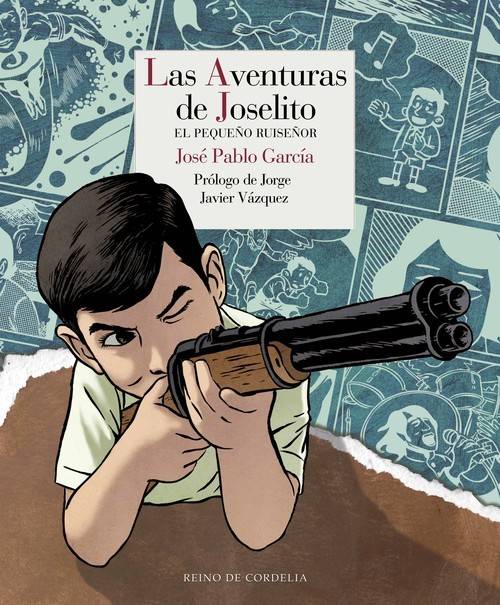 Las Aventuras De joselito joselito. pequeño ruiseñor los tebeos cordelia libro pablo garcía español tapa dura