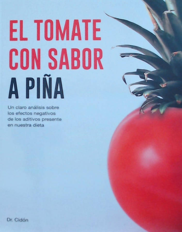 Libro El Tomate Con Sabor A Piña de José Luis Cidón Madrigal (Español)