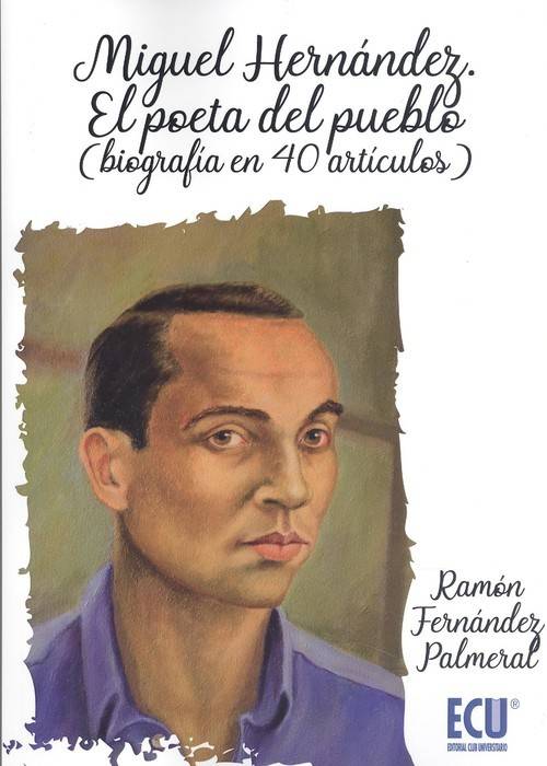 Miguel El Poeta del pueblo biografía en 40 tapa blanda 1 ecu libro