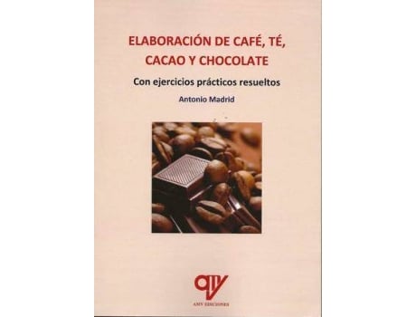 Libro Elaboración De café cacao y chocolate antonio madrid vicente español