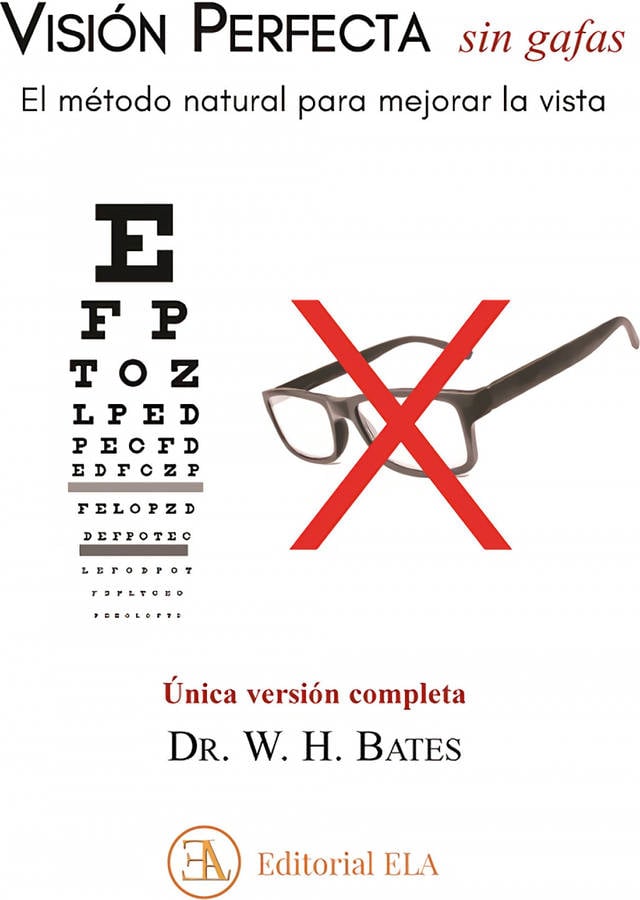 Libro Visión Perfecta Sin Gafas de Dr. Willian Horatio Bates (Español)