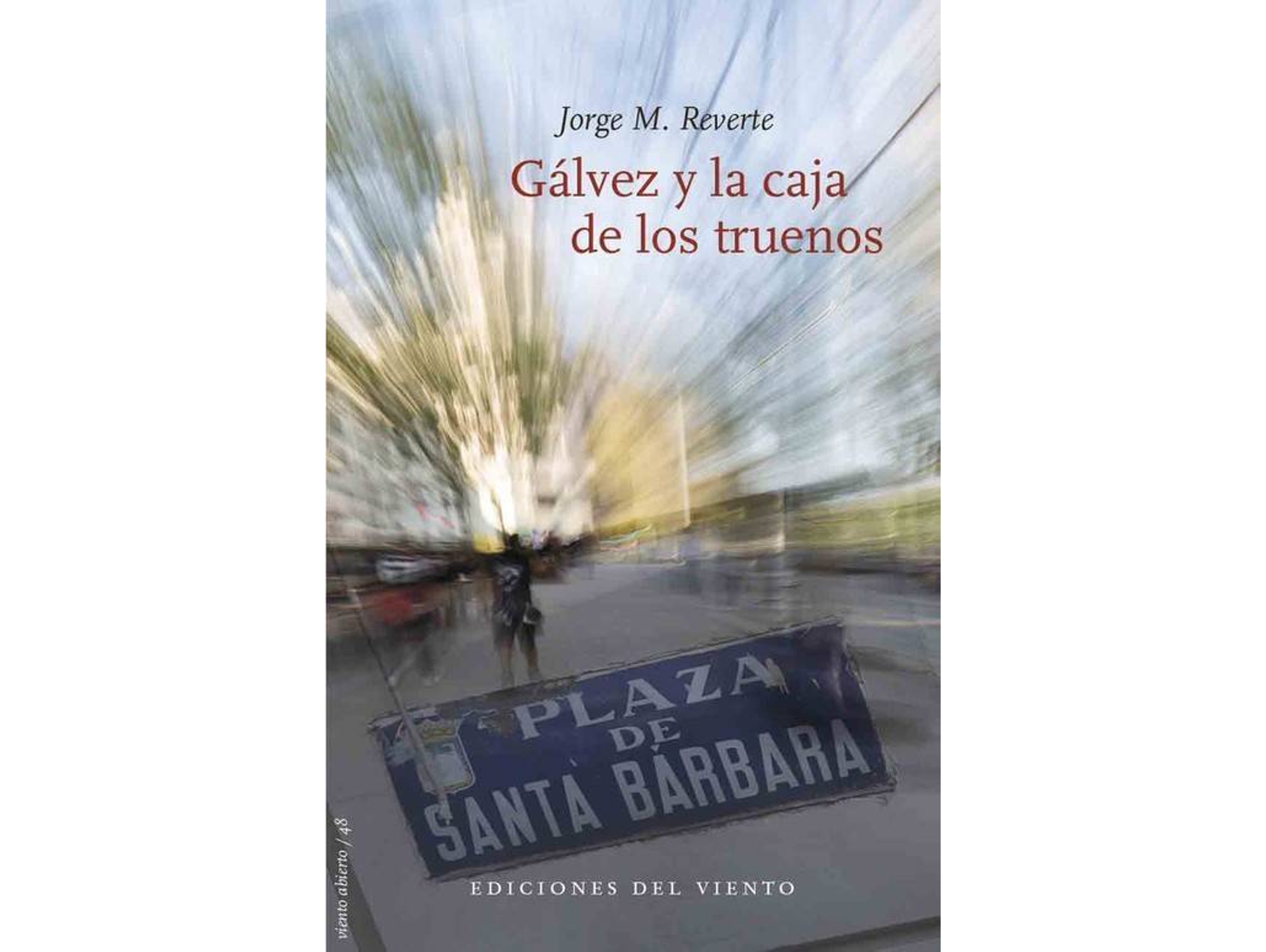 Libro Gálvez Y La Caja De Los Truenos de Jorge M. Reverte