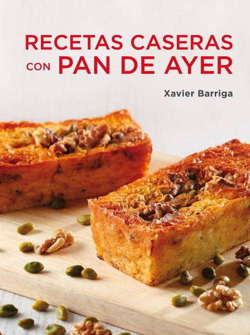 Libro Recetas Caseras Con Pan De Ayer de Xavier Barriga (Español)