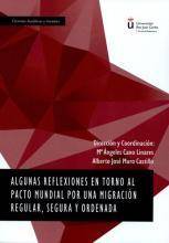 Libro Algunas Reflexiones en torno pacto mundial por una regular segura y ordenada de editorinchief maría los cano linares alberto josé muro castillo español tapa blanda