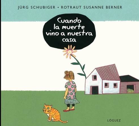 Cuando La Muerte vino a nuestra casa libro de rotraut berner jurg schubiger español tapa dura