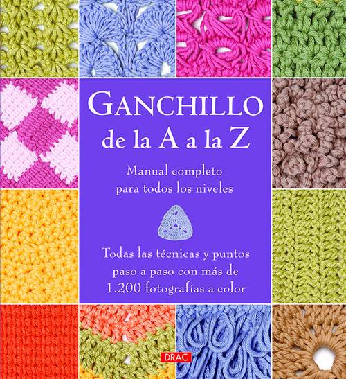 Libro Ganchillo De La A A La Z de Varios Autores