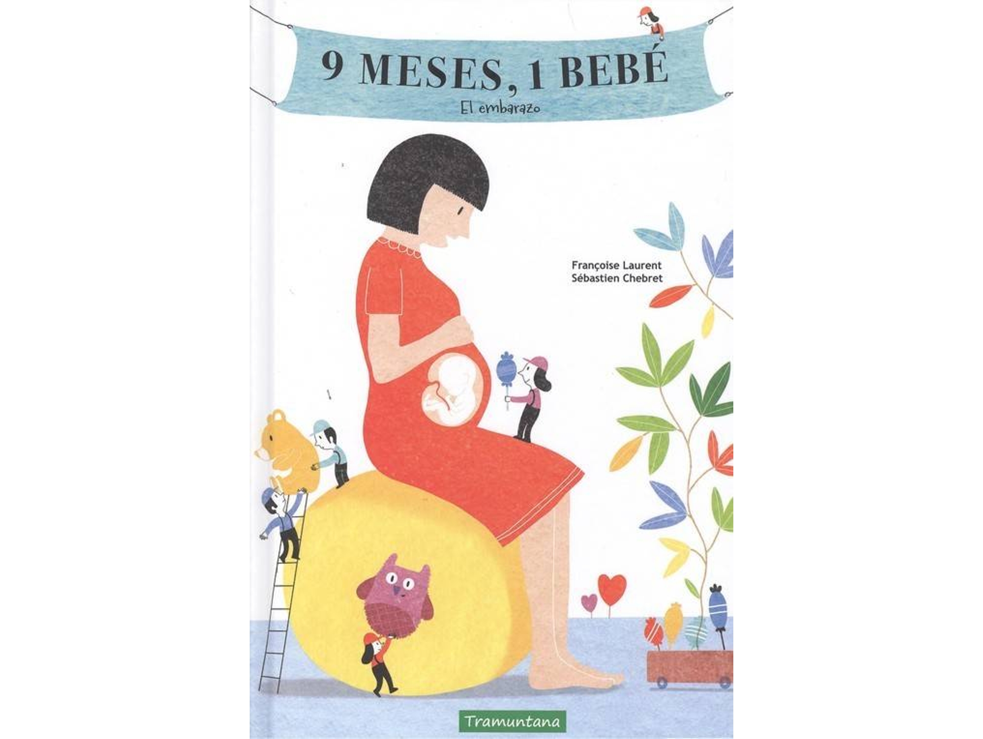 Libro 9 Meses, 1 Bebé de Françoise Laurent