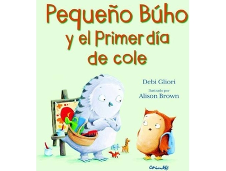 Libro Pequeño Buho y el primer cole debi gliori español