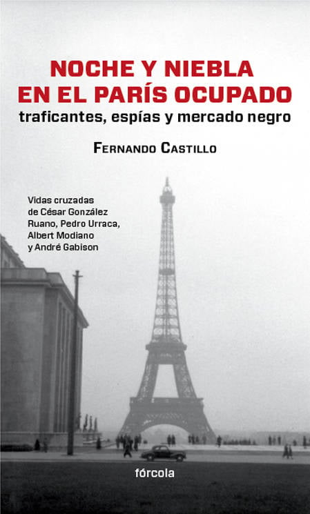 Libro Noche Y niebla en el paris ocupado de fernando castillo español traficantes mercado negro vidas cruzadas ruano pedro urraca albert modiano gabison siglo xx tapa blanda