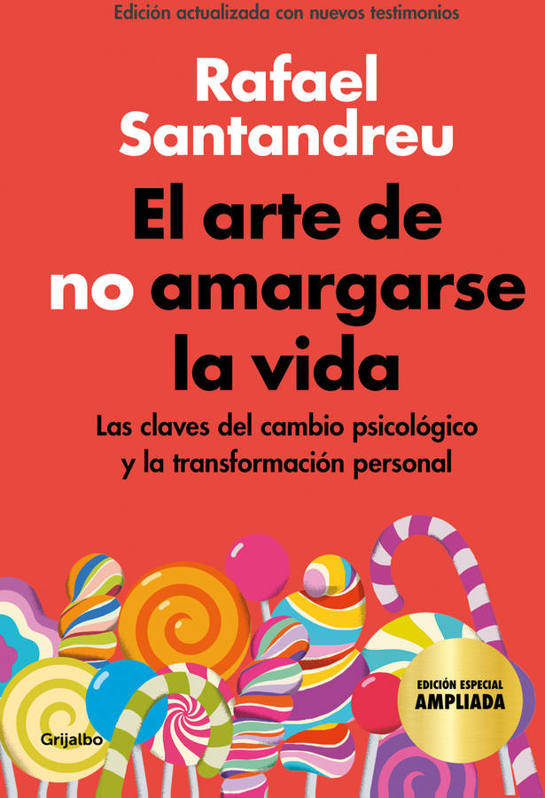 Libro El Arte De No Amargarse La Vida (Edición Especial) de Rafael Santandreu (Español)