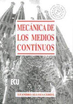 Libro Mecánica De Los Medios Continuos de Leandro Alloza Cerda (Español)