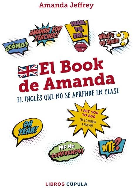 Libro El Book De Amanda. El Inglés Que No Se Aprende En Clase de Amanda Jeffey (Español)