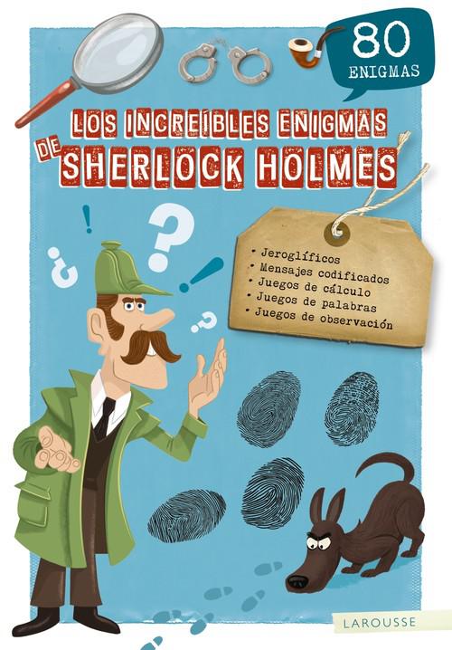 Los Enigmas De sherlock holmes larousse infantil juvenil castellano partir 8 años tapa dura increibles