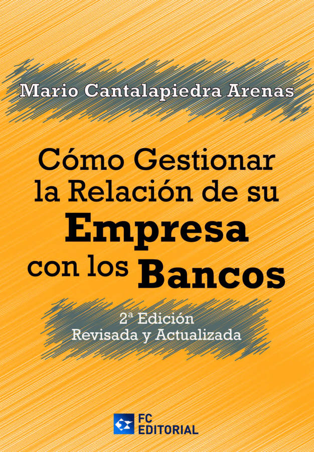 Libro Cómo Gestionar La Relación De Su Empresa Con Los Bancos de Mario Cantalapiedra Arenas (Español)