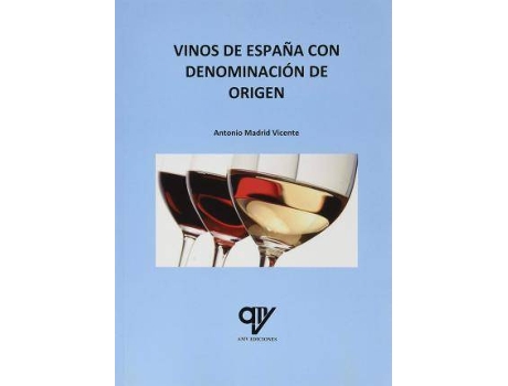 Vinos Con Denominación origen libro antonio madrid vicente español