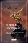 Libro La Misa De Los Quemados de Fabián San José (Español)