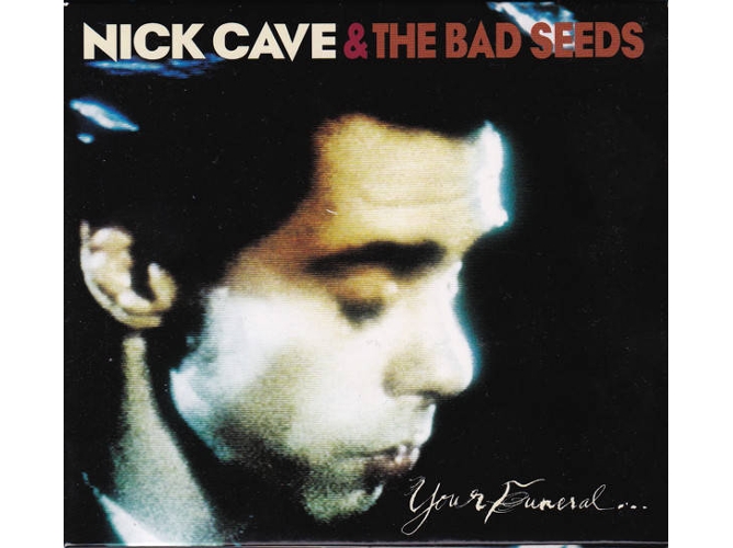 Your Funeral… My trial cd nick cave the bad seeds