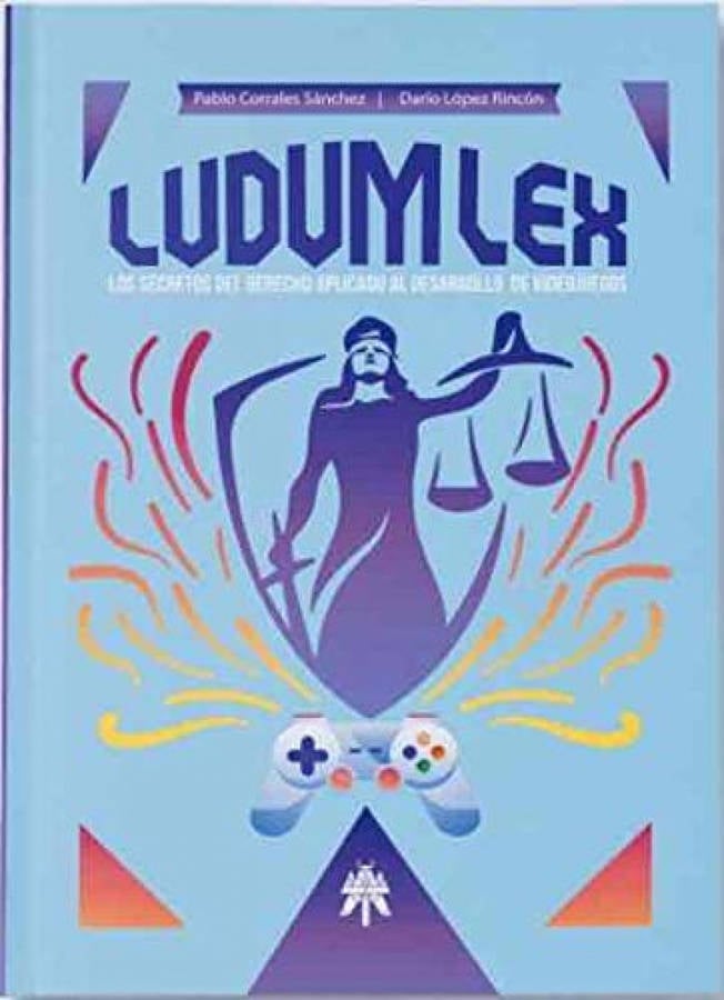 Libro Ludum Lex Los Secretos Del Derecho Aplicado Al Desarrollo De Videojuegos de Pablo Corrals Sanchez (Español)