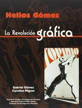 Helios Gomez Libro la revolución de gabriel plana caroline mignot español