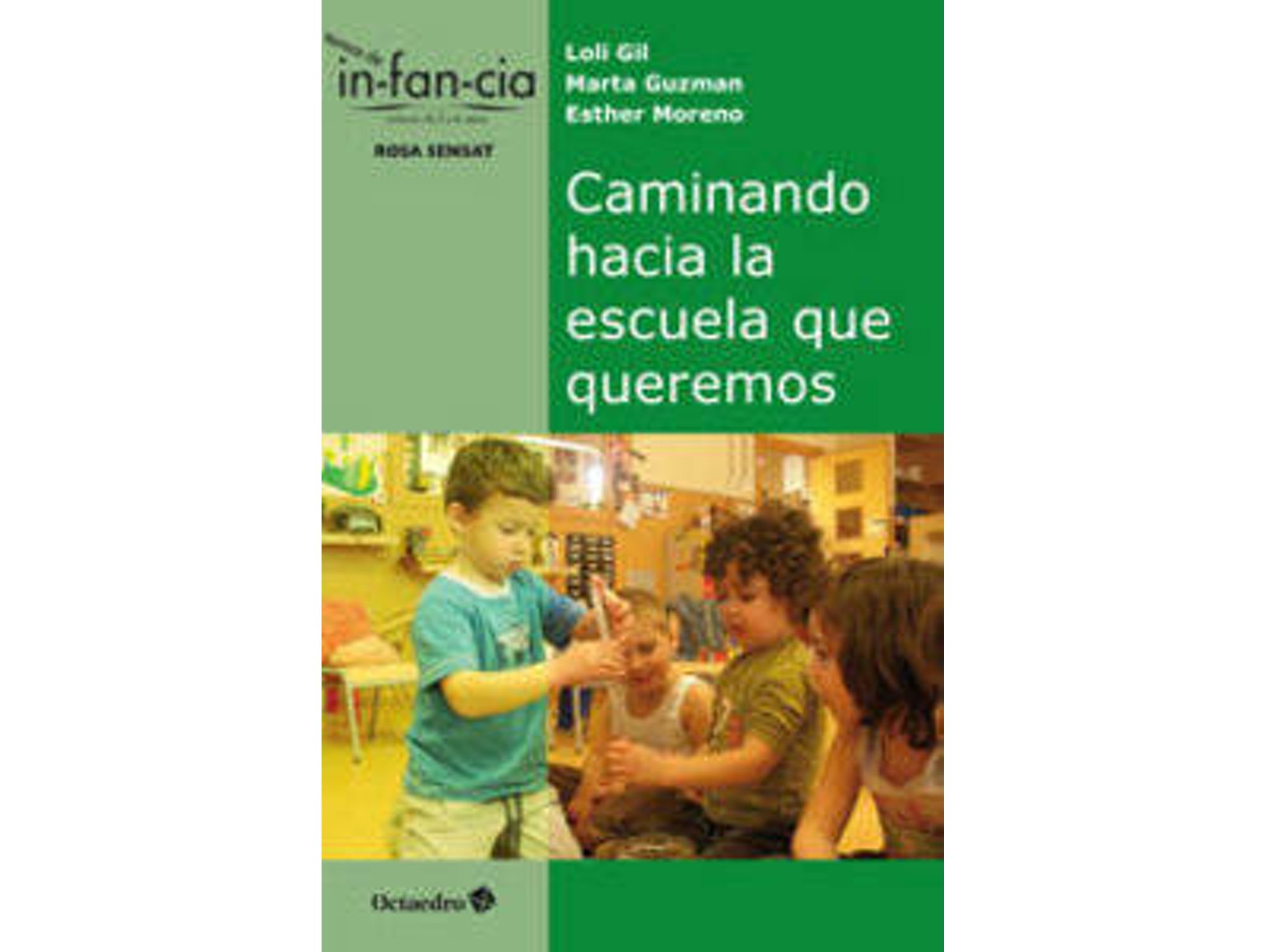 Libro Caminando hacia la escuela que queremos de Loli Gil