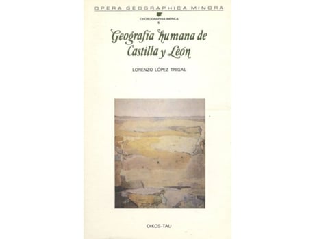 Libro Geografia Humana de castilla y leon lorenzo lopez trigal español