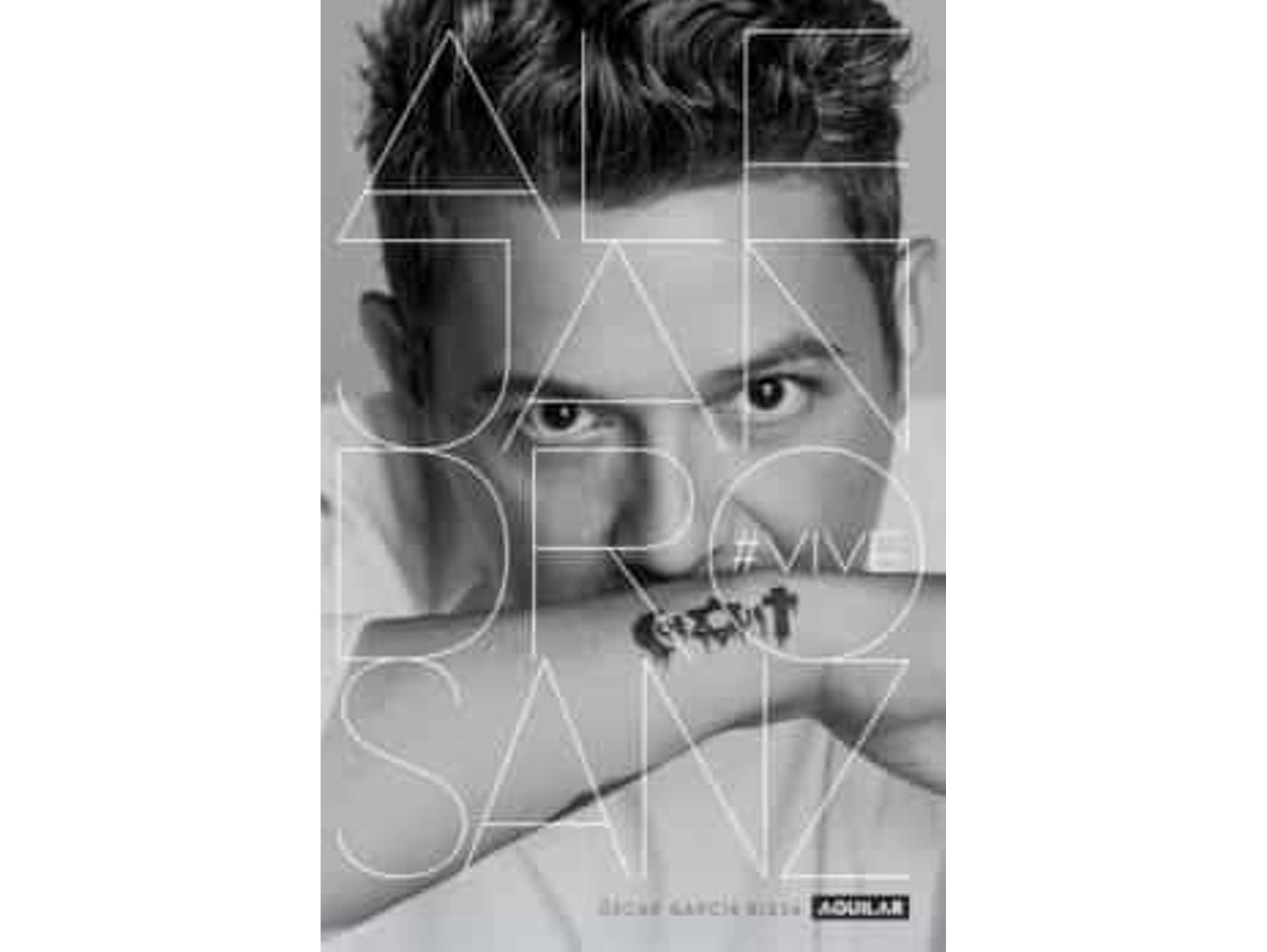 Libro Alejandro Sanz. #Vive de Oscar Blesa (Año de Edición - 2017)