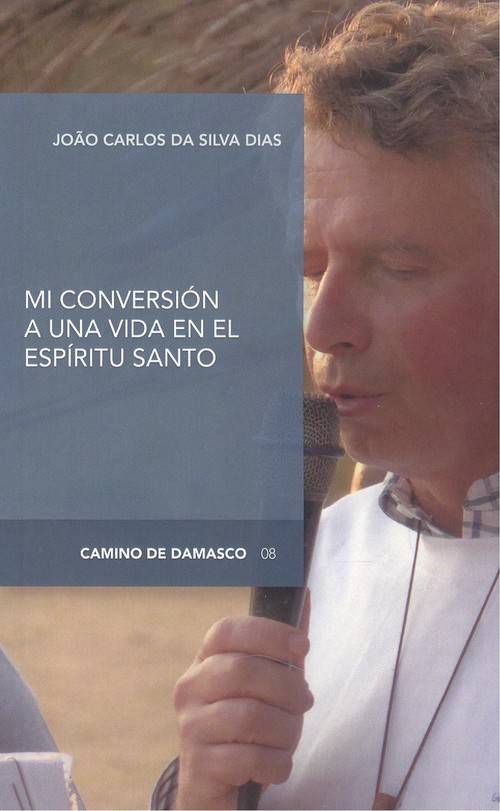 Libro Mi Conversión A Una Vida En El Espíritu Santo de João Carlos Da Silva Dias (Español)