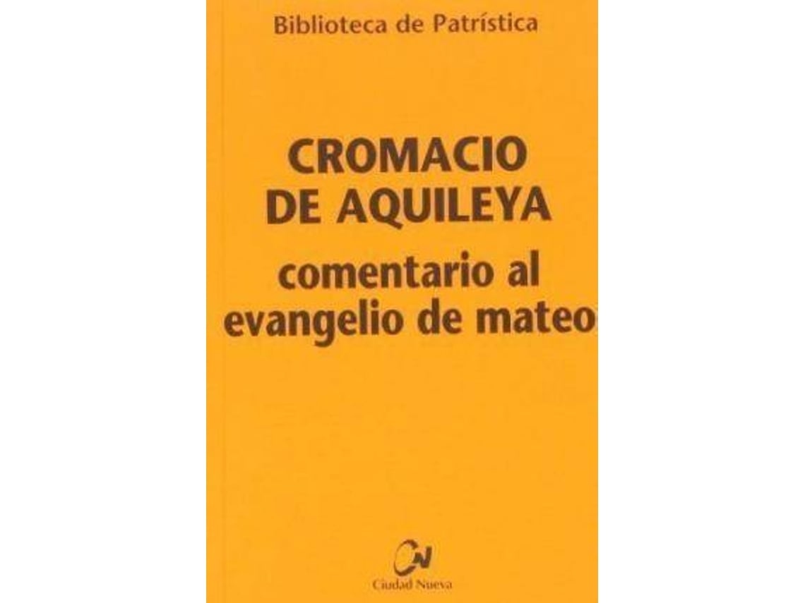 Libro Comentario Al Evangelio De Mateo De Cromacio De Aquileya (Español)