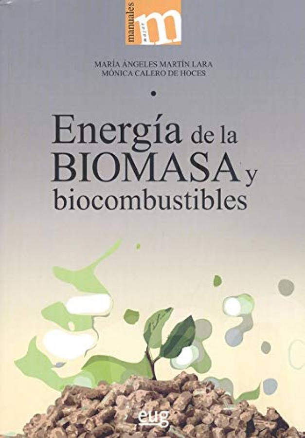 Libro Energía De La Biomasa Y Biocombustibles de María Angeles Martín Lara (Español)