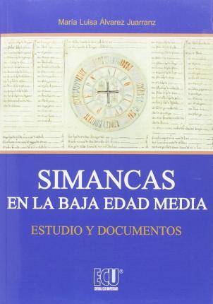 Simancas En La baja edad media. estudioy document tapa blanda libro y de marisa español