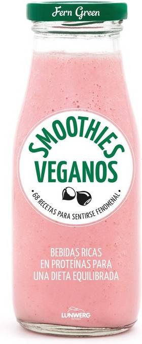 Smoothies Veganos. 68 recetas para sentirte libro de fern green español fenomenal tapa blanda come