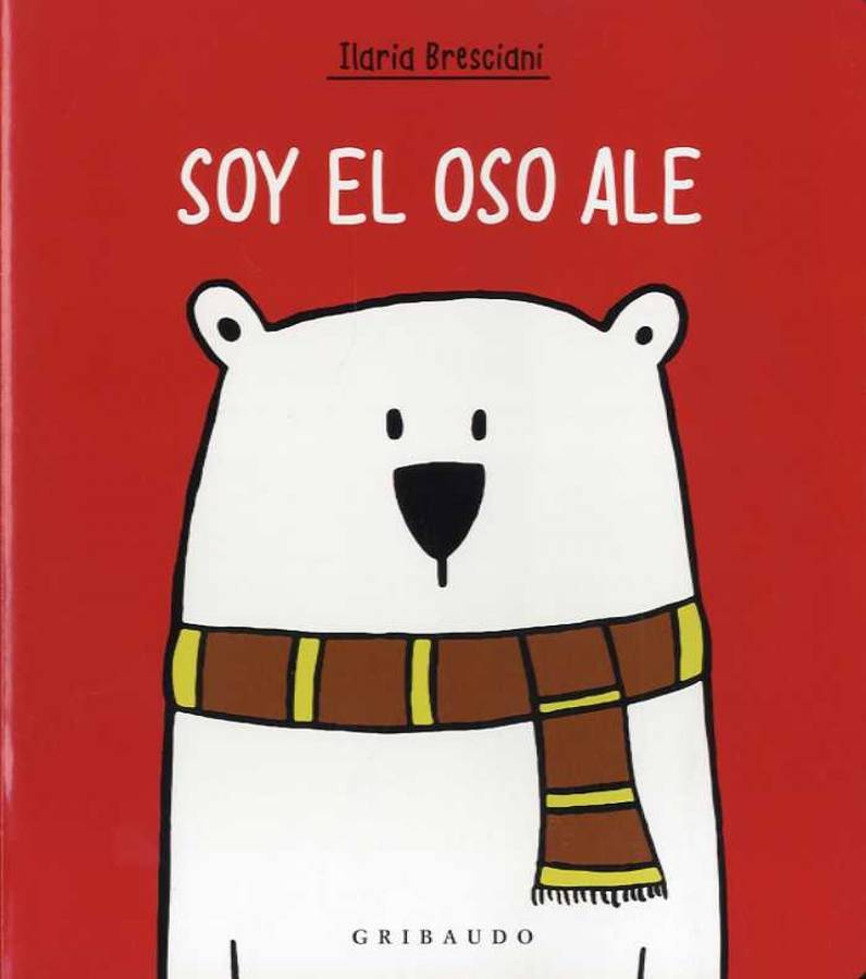 Libro Soy El Oso Ale de Ilaria Bresciani (Español)