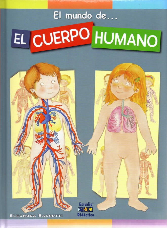 Mundo De. Cuerpo humano tapa dura libro eleonora barsotti español