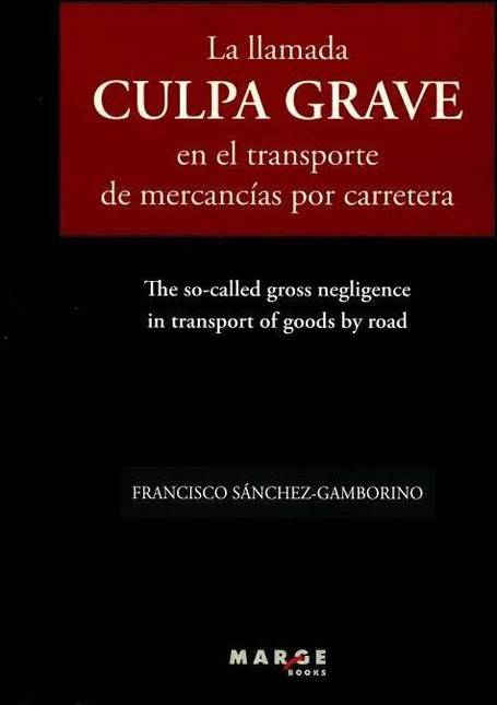 Libro La Llamada culpa grave en el transporte de mercancias por carretera francisco español biblioteca tapa blanda