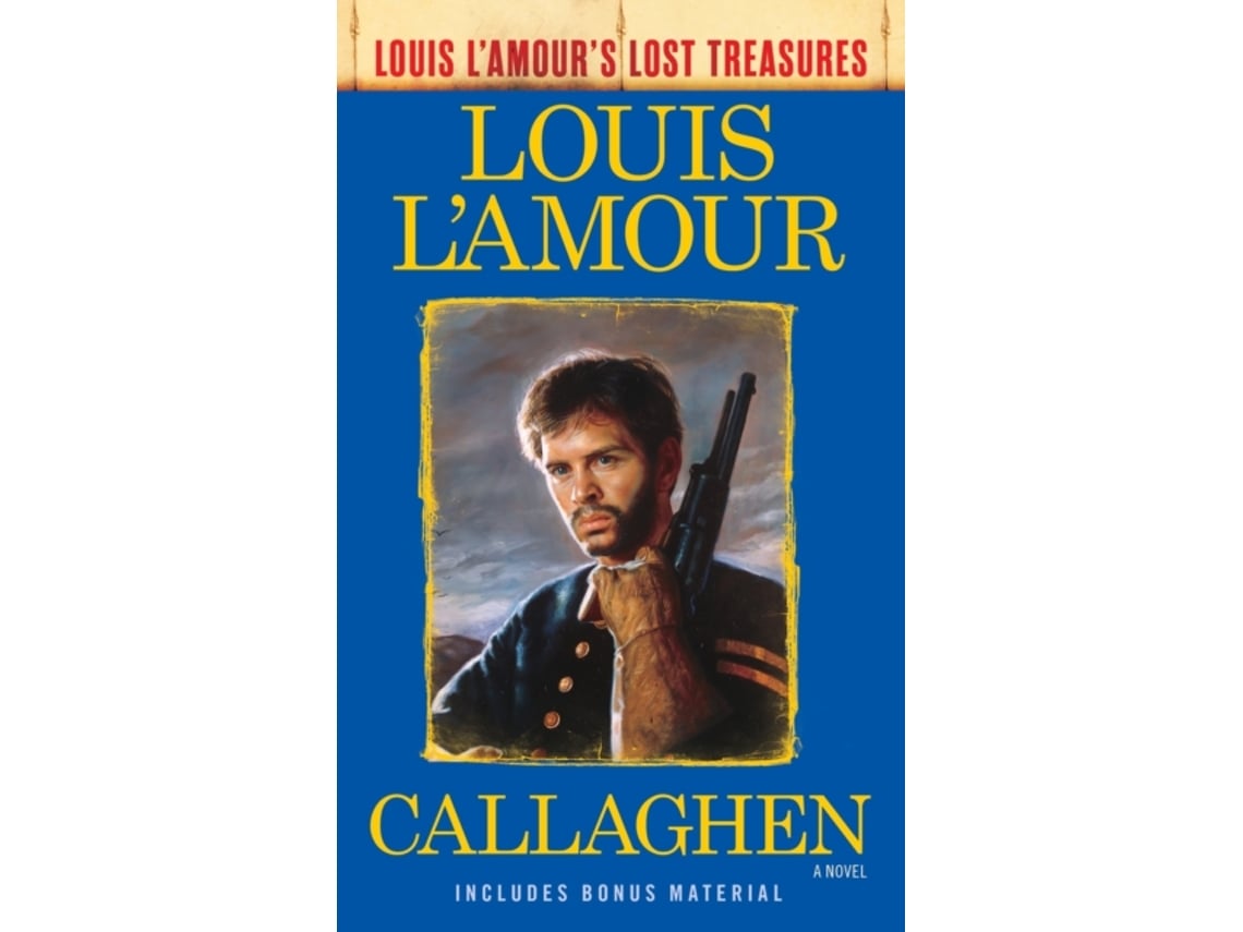 Callaghen (Louis L'Amour's Lost Treasures): A Novel [Book]