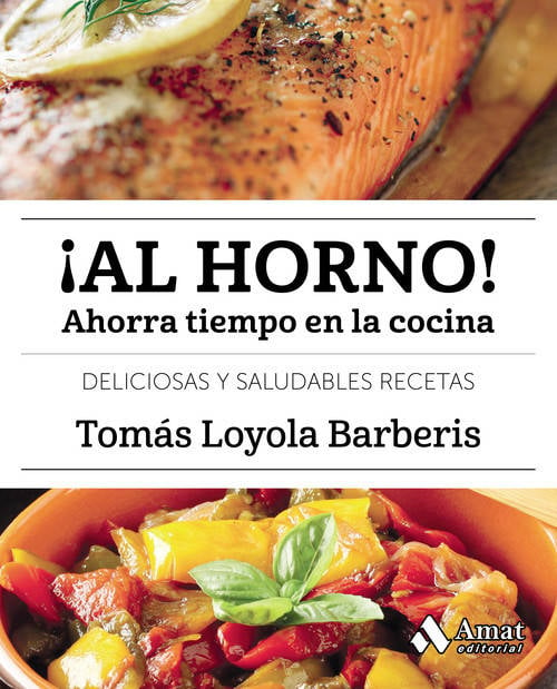 Libro ¡Al Horno! de Tomás Loyola Barberi (Español)