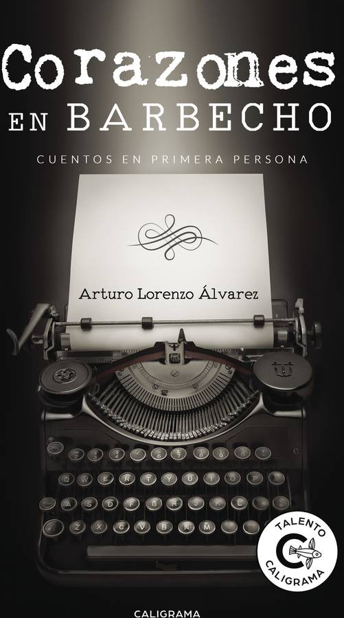 Corazones En Barbecho tapa blanda libro de arturo lorenzo español 2017