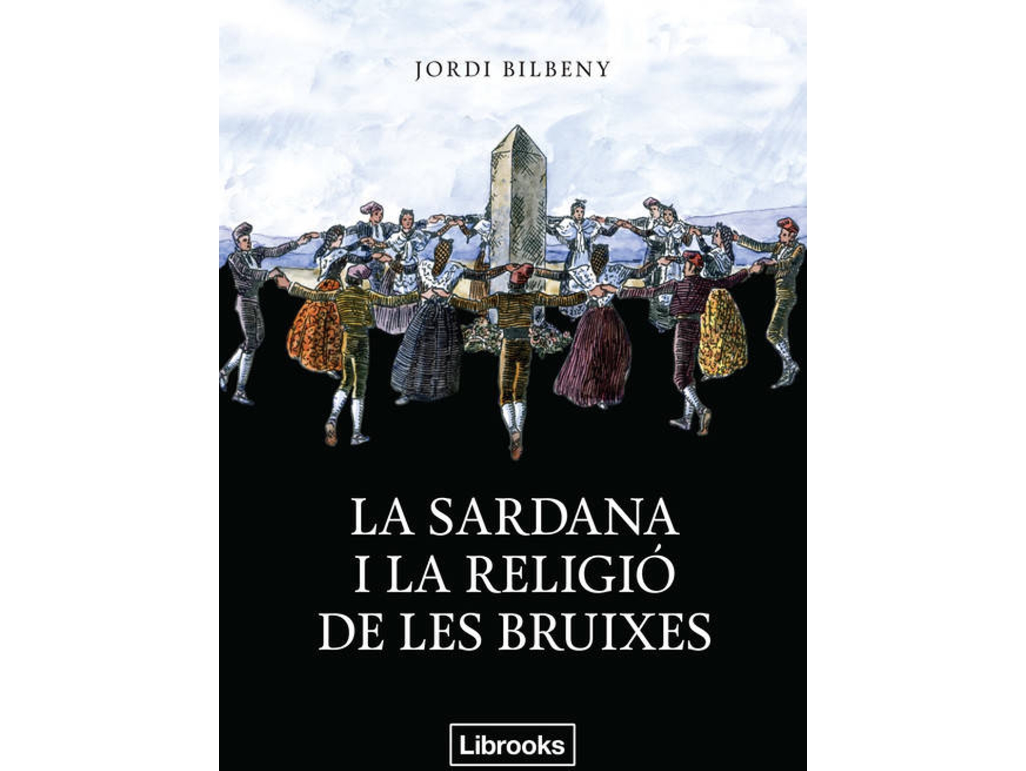 Libro La Sardana I ña Reñogoó De Les Bruixes de Jordi Bilbeny