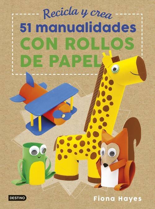 Libro 51 Manualidades Con Rollos De Papel de Fiona Hayes (Español)