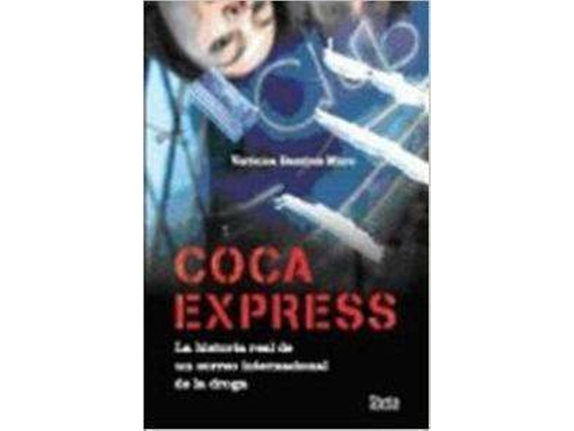 Libro Coca Express de Verónica Ramirez