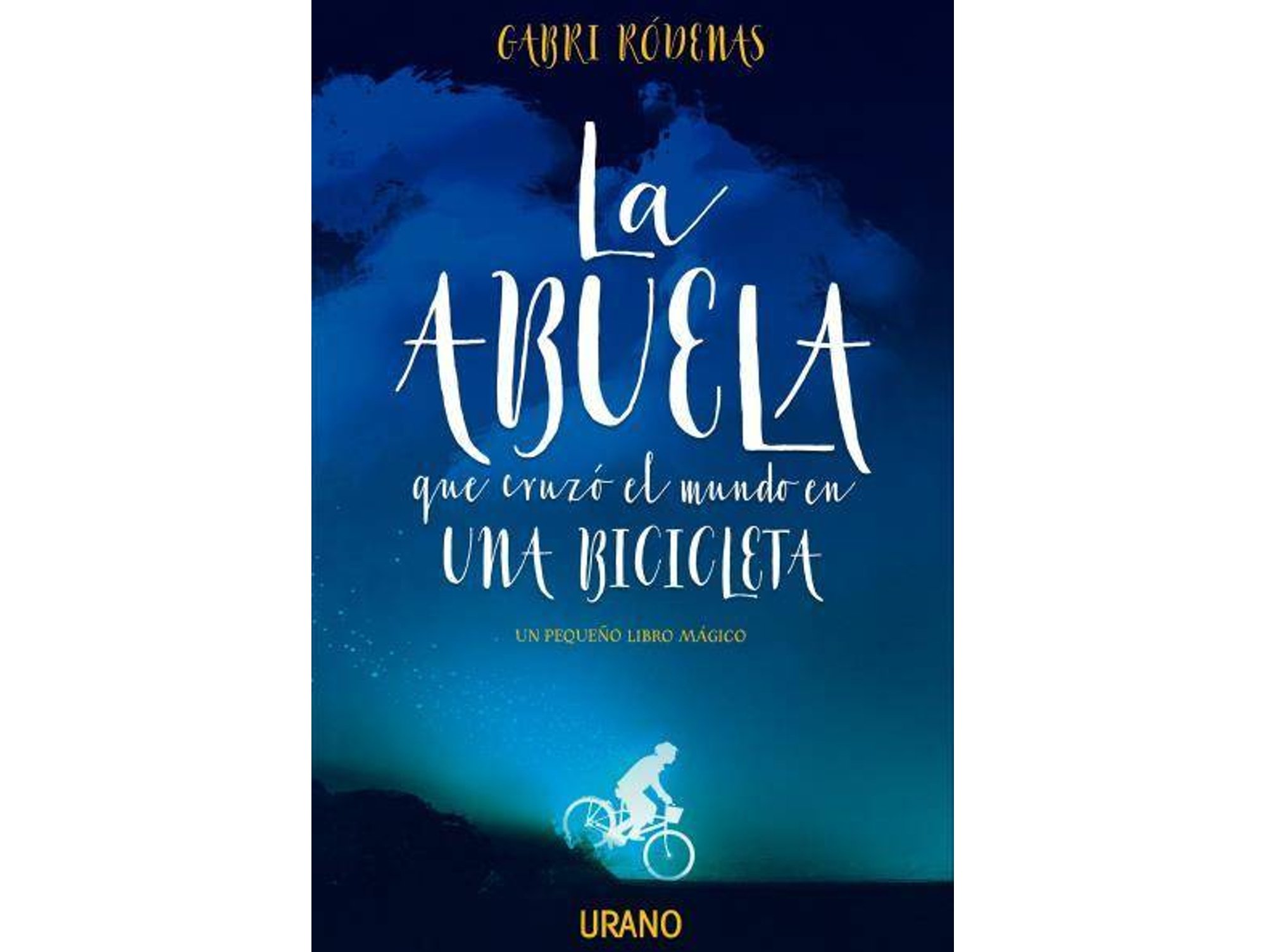 Libro La Abuela Que Cruzó El Mundo En Una Bicicleta de Gabri Robemas