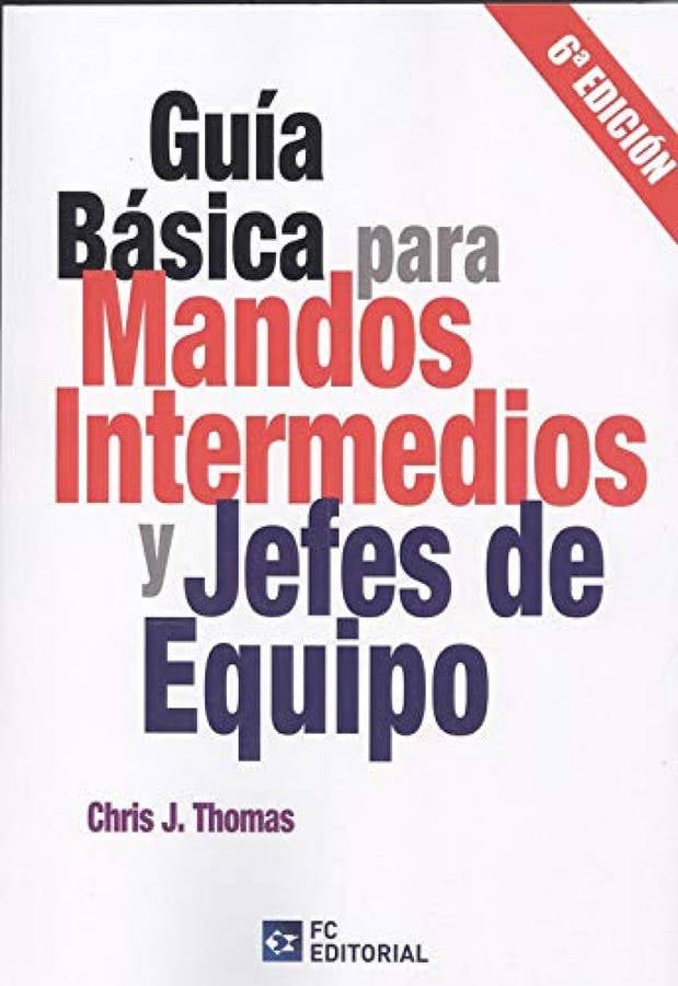 Libro Guia Basica Para Mandos Intermedios Y Jefes De Equipo 2020 de Chris J Thomas (Español)