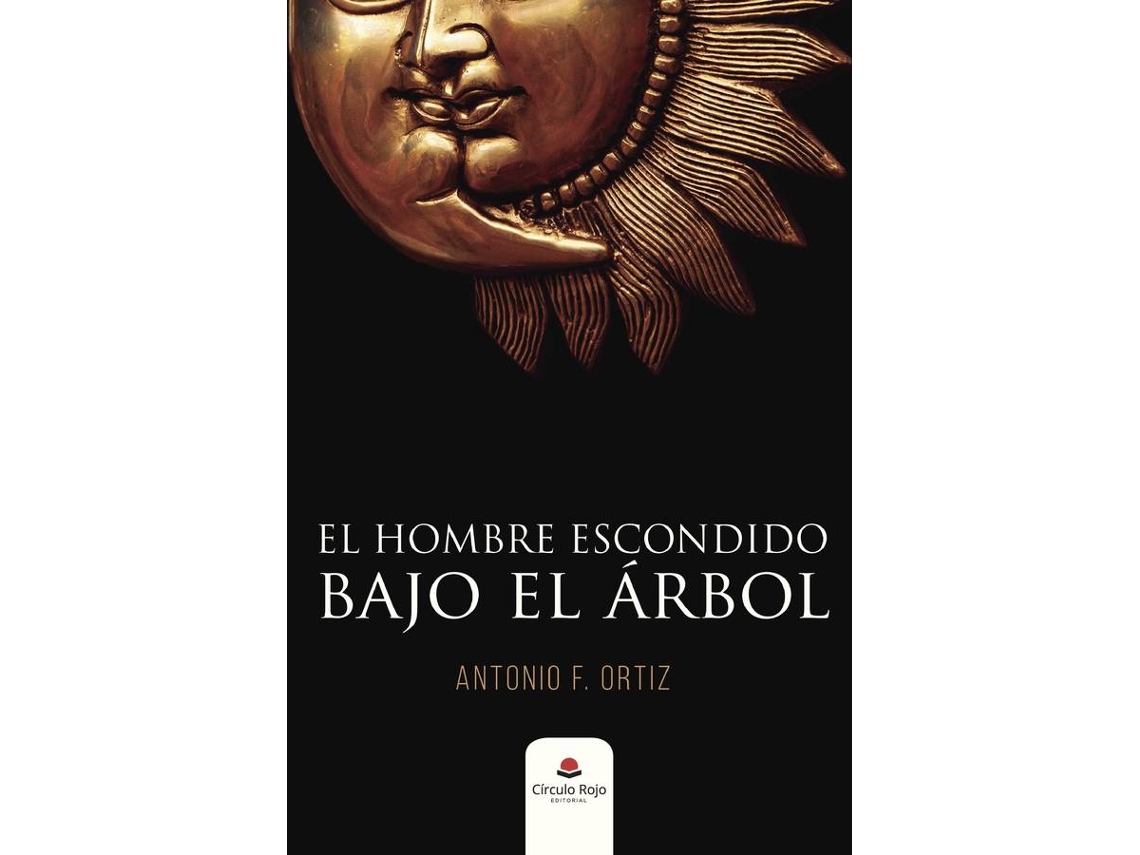 El Hombre Escondido bajo tapa blanda libro de antonio f. ortiz español 2017